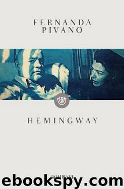 Hemingway by Pivano Fernanda