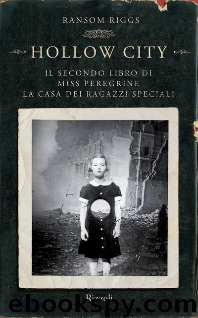 Hollow City - Il secondo libro di Miss Peregrine. La casa dei ragazzi speciali by Ransom Riggs