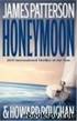 Honeymoon by James Patterson; Howard Roughan