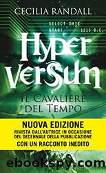 Hyperversum. Il Cavaliere del Tempo by Cecilia Randall