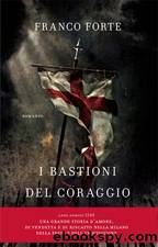 I Bastioni Del Coraggio by Franco Forte
