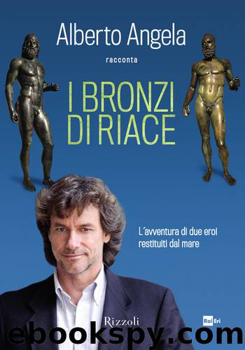 I Bronzi di Riace by Alberto Angela