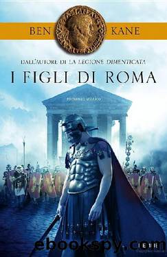 I Figli Di Roma by Ben Kane