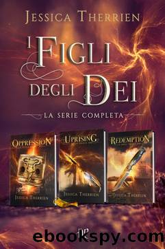 I Figli degli Dei--Trilogia Completa by Jessica Therrien