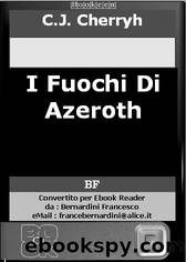 I Fuochi Di Azeroth by Cherryh C.J