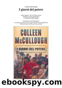 I Giorni del Potere by Colleen McCullough