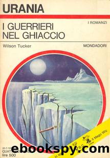 I Guerrieri nel ghiaccio by Wilson Tucker
