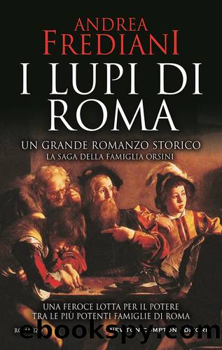 I Lupi di Roma by Andrea Frediani