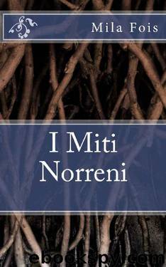 I Miti Norreni by Mila Fois