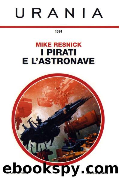 I Pirati E L'Astronave by Mike Resnick