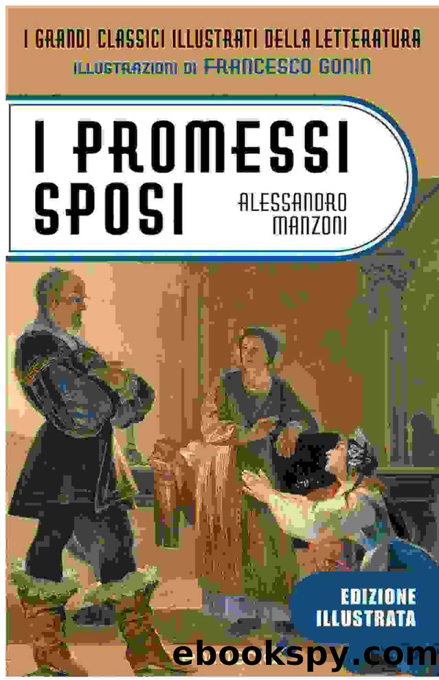 I Promessi Sposi illustrati da Gonin by Alessandro Manzoni