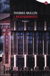 I Revisionisti by Thomas Mullen