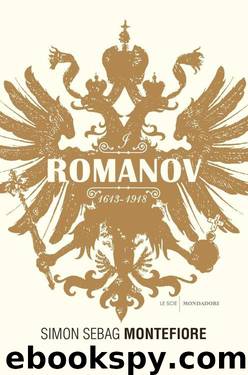 I Romanov: 1613 - 1918 (Italian Edition) by Simon Sebag Montefiore