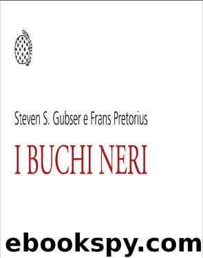 I buchi neri by Steven S. Gubser e Frans Pretorius