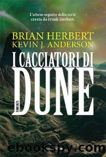 I cacciatori di Dune by Brian Herbert & Kevin J. Anderson