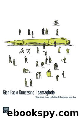 I cantaglorie by Gian Paolo Ormezzano