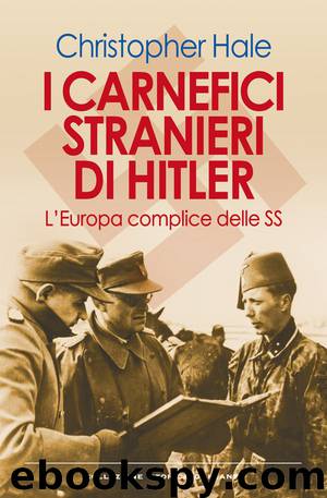 I carnefici stranieri di Hitler by Christopher Hale