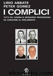 I complici by Lirio Abbate & Peter Gomez