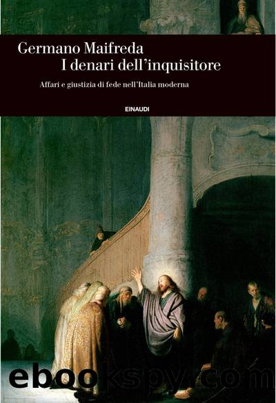 I denari dell'inquisitore by Germano Maifreda