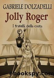 I fratelli della costa. Jolly Roger by Gabriele Dolzadelli