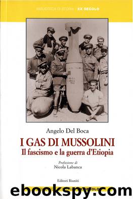 I gas di Mussolini. Il fascismo e la guerra d'Etiopia by Angelo Del Boca