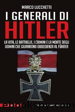 I generali di Hitler by Marco Lucchetti