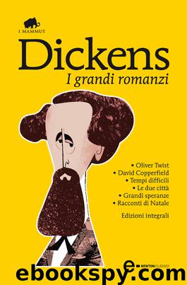 I grandi romanzi by Charles Dickens