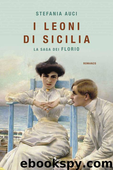 I leoni di Sicilia (Italian Edition) by Auci Stefania