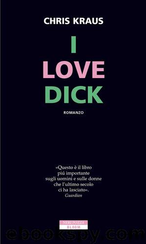 I love Dick by Chris Kraus