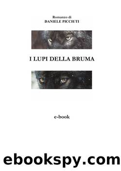 I lupi della bruma by Daniele Picciuti