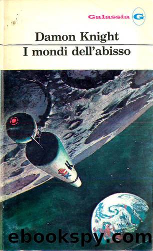 I mondi dell'abisso (1951-1960) by Damon Knight