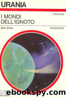 I mondi dell'ignoto (Urania) by Bob Shaw