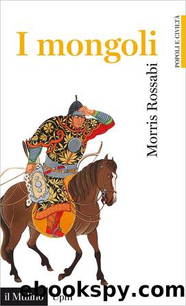 I mongoli by Morris Rossabi
