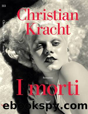 I morti by Christian Kracht
