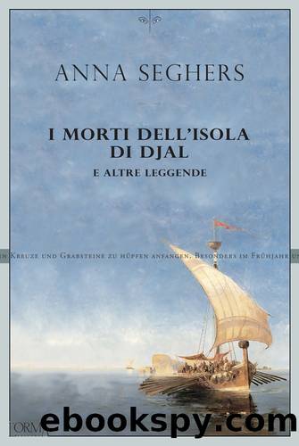 I morti dell'isola di Djal e altre leggende by Anna Seghers