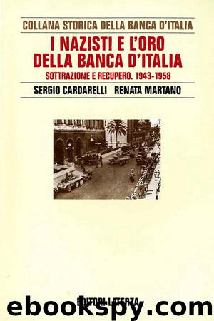 I nazisti e l'oro della Banca d'Italia by Sergio Cardarelli Renata Martano