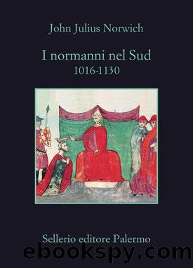 I normanni nel Sud by John Julius Norwich;Elena Lante Rospigliosi;
