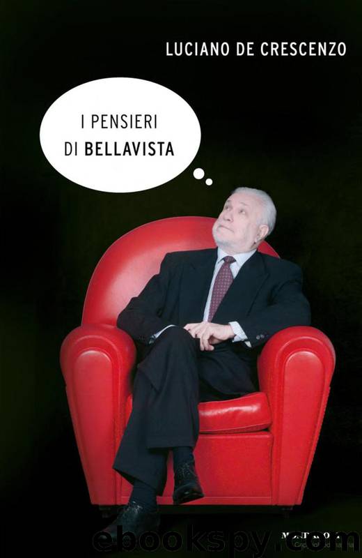I pensieri di Bellavista by Luciano De Crescenzo