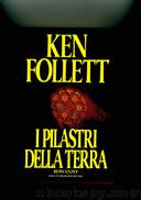 I pilastri della Terra by Ken Follett