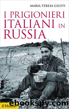 I prigionieri italiani in Russia by Maria Teresa Giusti;