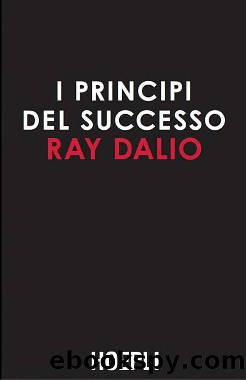 I principi del successo by Ray Dalio