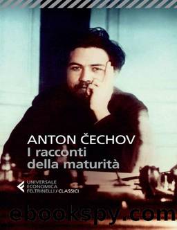 I racconti della maturitÃ  by Anton Čechov