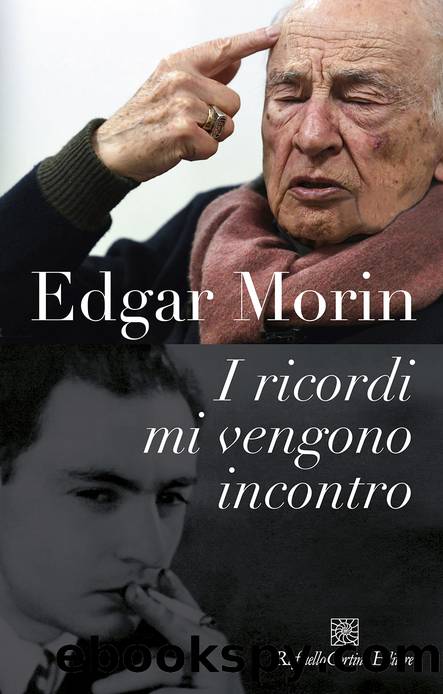 I ricordi mi vengono incontro by Edgar Morin