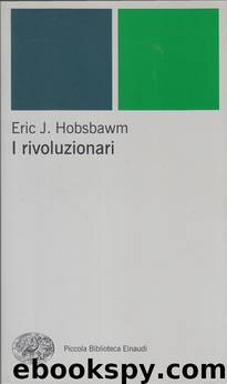 I rivoluzionari by Eric J. Hobsbawm