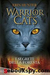 I segreti della foresta. Warrior cats by Erin Hunter