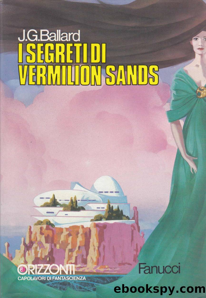 I segreti di Vermilion Sands by J. G. Ballard