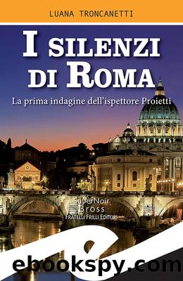 I silenzi di Roma by Luana Troncanetti