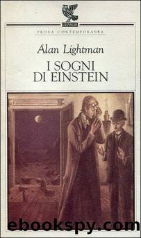 I sogni di Einstein by Alan Lightman & Cristina Prasso