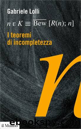 I teoremi di incompletezza by Gabriele Lolli;