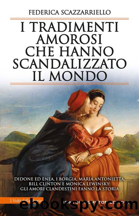 I tradimenti amorosi che hanno scandalizzato il mondo by Federica Scazzarriello